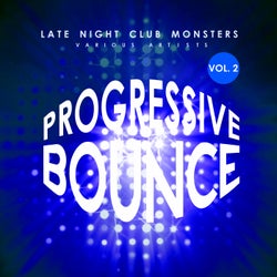 Progressive Bounce, Vol. 2 (Late Night Club Monsters)