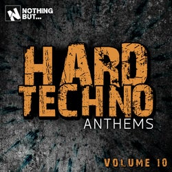 Nothing But... Hard Techno Anthems, Vol. 10