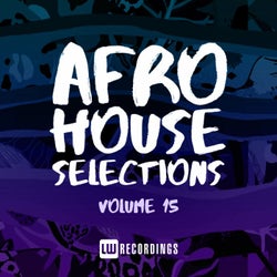 Afro House Selections, Vol. 15