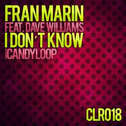 FRAN MARIN FEAT. DAVE WILLAMS - I DON'T KNOW