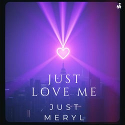 Just Love Me