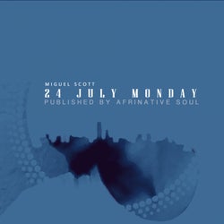 24 July Monday