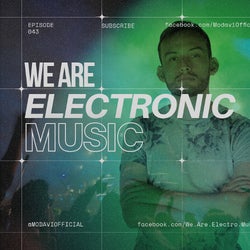 We Are Electronic Music 043