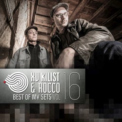 XV Kilist & Rocco - Best of My Sets, Vol. 16