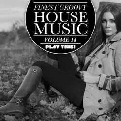 Finest Groovy House Music, Vol. 14