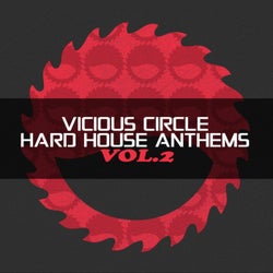 Vicious Circle: Hard House Anthems, Vol. 2