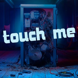 Touch Me