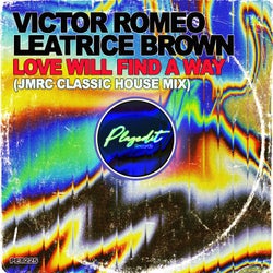 Love Will Find a Way - JMBC Classic House Mix