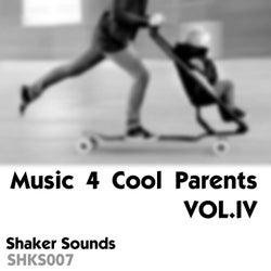 Music 4 Cool Parents - VOL.IV