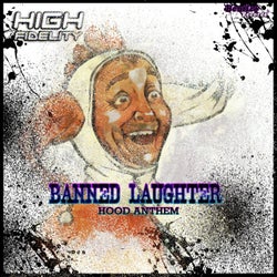 Banned Laughter - Hood Anthem