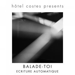 Hôtel Costes presents...Balade-Toi