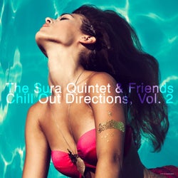 The Sura Quintet & Friends Chill Out Directions, Vol. 2