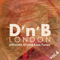 D'n'B London: Ultimate Drum&Bass Tunes, Vol. 4