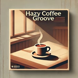 Hazy Coffee Groove