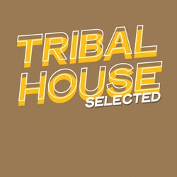 Tribal House Selected