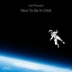 Nice To Be In Orbit