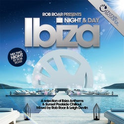 Rob Roar Presents Ibiza Night & Day (Night Mix by Rob Roar)
