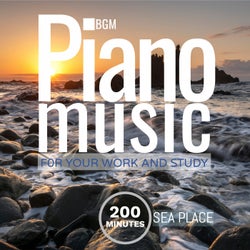 BGM Piano Music for Your Work and Study: Sea Place
