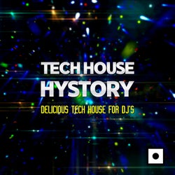 Tech House History (Delicious Tech House For DJ's)