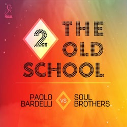 2 the Old School (Half Moon G-Floor Mix) (Paolo Bardelli vs. Soul Brothers)