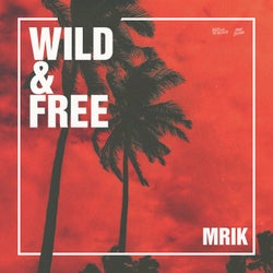 Wild & Free (Extended Mix)
