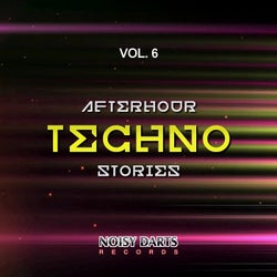 Afterhour Techno Stories, Vol. 6