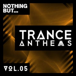 Nothing But... Trance Anthems, Vol. 5