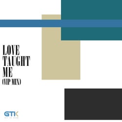 Love Taught Me (VIP Mix)