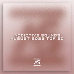 Addictive Sounds August 2023 Top 20