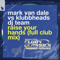 Raise Your Hands - Full Club Mix