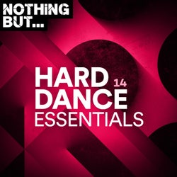 Nothing But... Hard Dance Essentials, Vol. 14