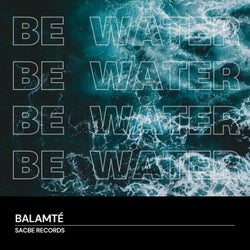 Be Water