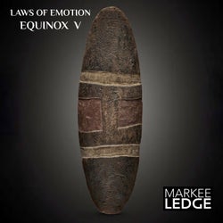 Laws of Emotion: Equinox V