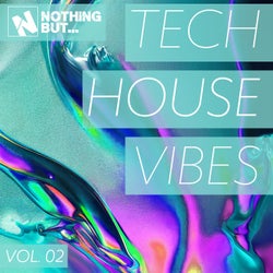 Nothing But... Tech House Vibes, Vol. 02