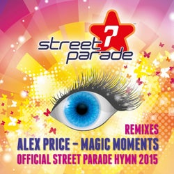 Magic Moments (Official Street Parade Hymn 2015) [Remixes]