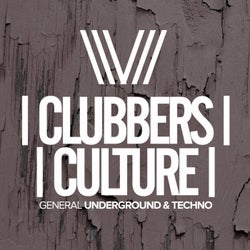 Clubbers Culture: General Underground & Techno