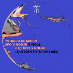 Ufo´s House (Santosa Saturday Mix)