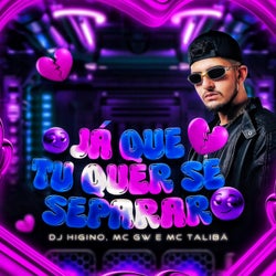 Já Que Tu Quer Se Separar