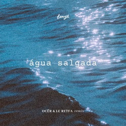 Agua Salgada (OCER e Le Retfa Remix)