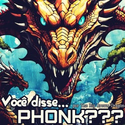 Você Disse... PHONK???