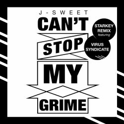 Can't Stop My Grime (Starkey Remix) [feat. Virus Syndicate] - Single