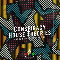 Conspiracy House Theories Issue 13