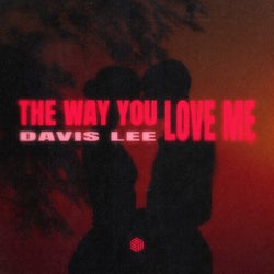 The Way You Love Me (Extended Mix)