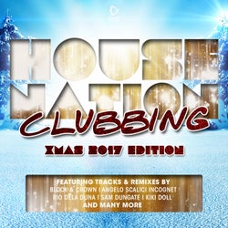 House Nation Clubbing - X-Mas 2017 Edition