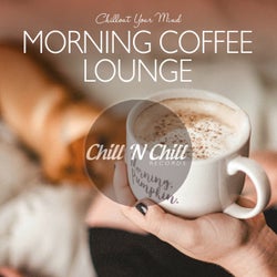 Morning Coffee Lounge: Chillout Your Mind