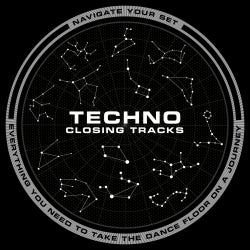 Navigate Your Set: Techno - Closing