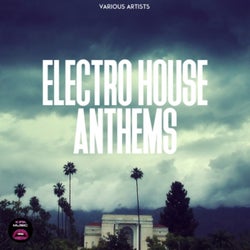 Electro House Anthems