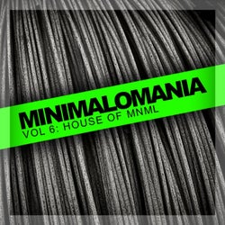 Minimalomania, Vol. 6: House Of Mnml