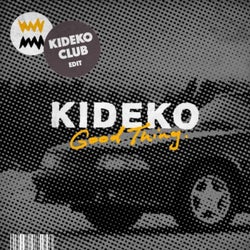 Good Thing (Kideko Club Edit)