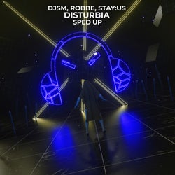 Disturbia - Sped Up (feat. DJSM)